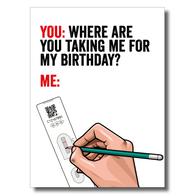 Birthday Where Are You Taking Me Card